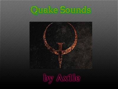 Quake Sounds by Ax1le